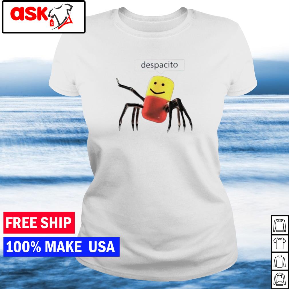 Roblox Despacito Shirt Hoodie Sweater Long Sleeve And Tank Top - how to make despacito on roblox