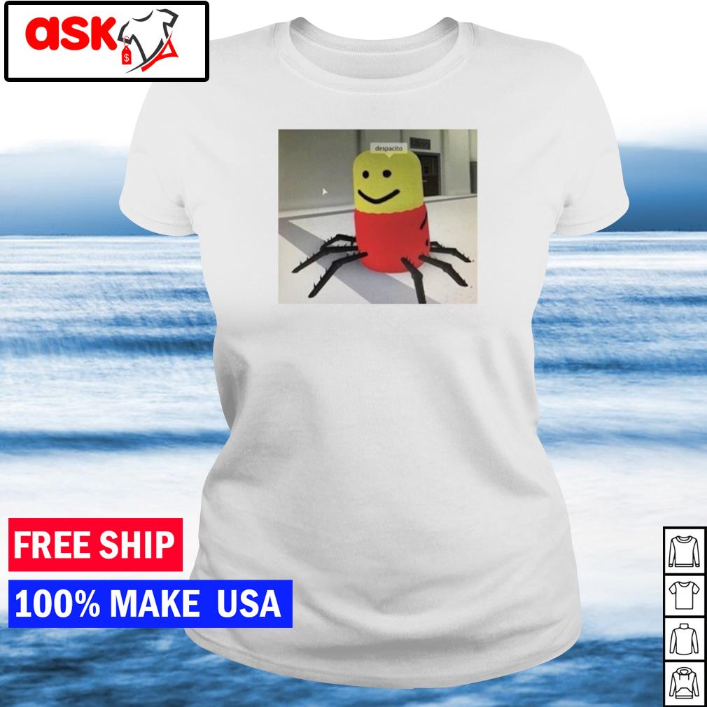 Roblox Despacito Spider Shirt Hoodie Sweater Long Sleeve And Tank Top - roblox how to make despacito spider