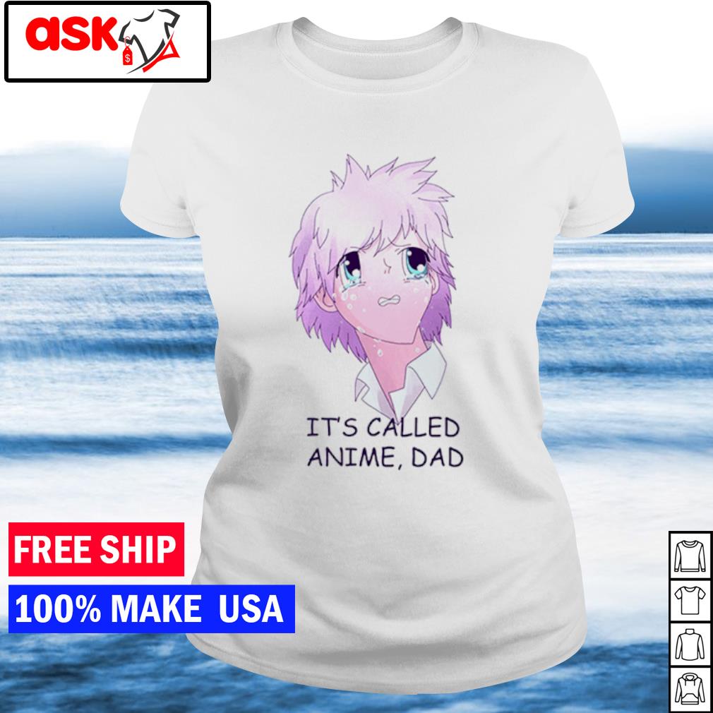 it's called anime dad shirt