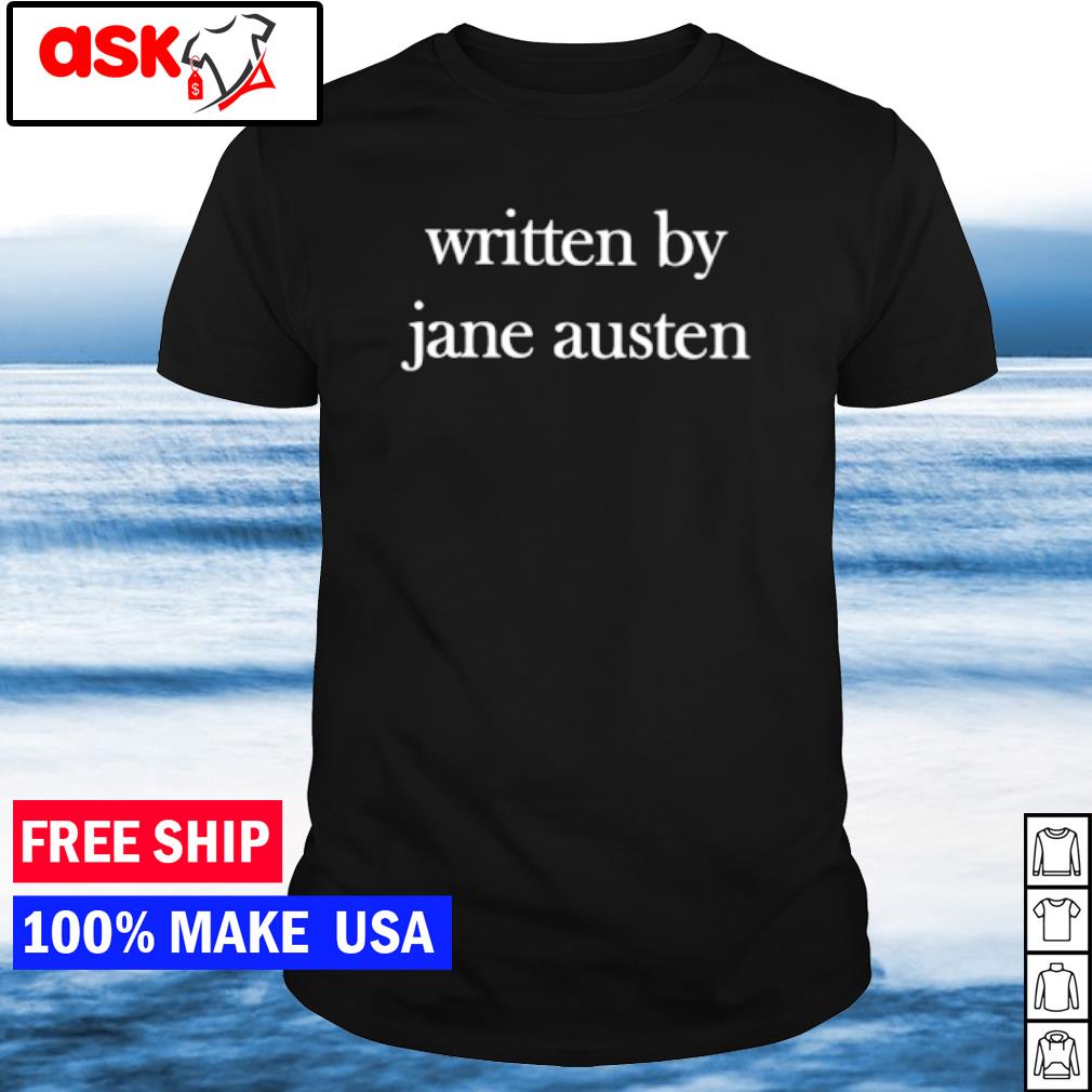 Best written by Jane Austen shirt