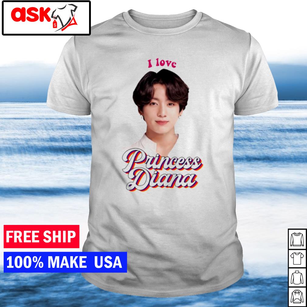 Original i Love Princess Diana Jungkook shirt