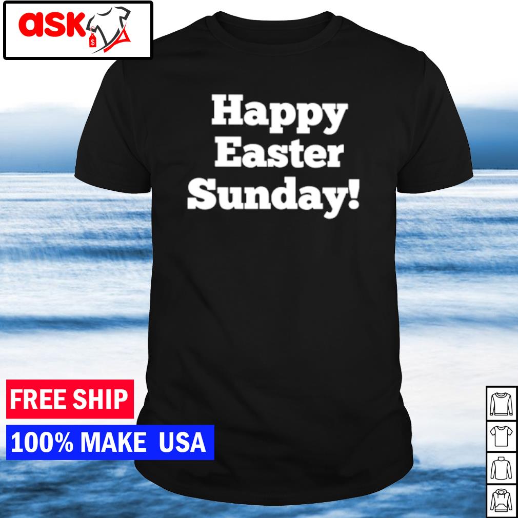 Top happy easter sunday shirt