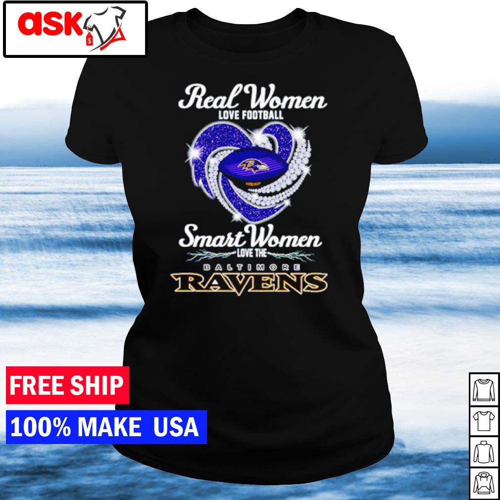 Official real Women Love Football Smart Women Love The Baltimore Ravens  2023 Shirt, hoodie, sweater, long sleeve and tank top