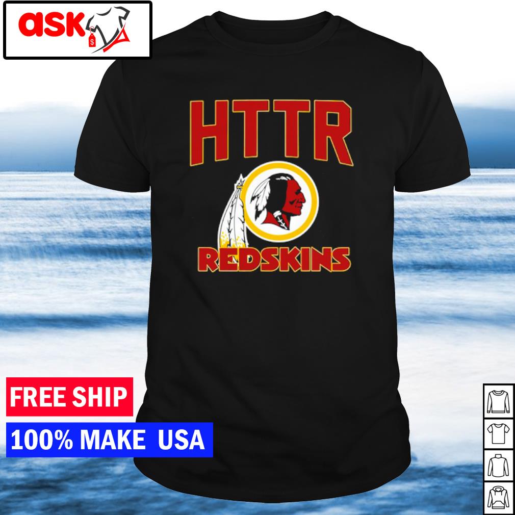 Httr Washington Redskins Forever shirt - Guineashirt Premium ™ LLC