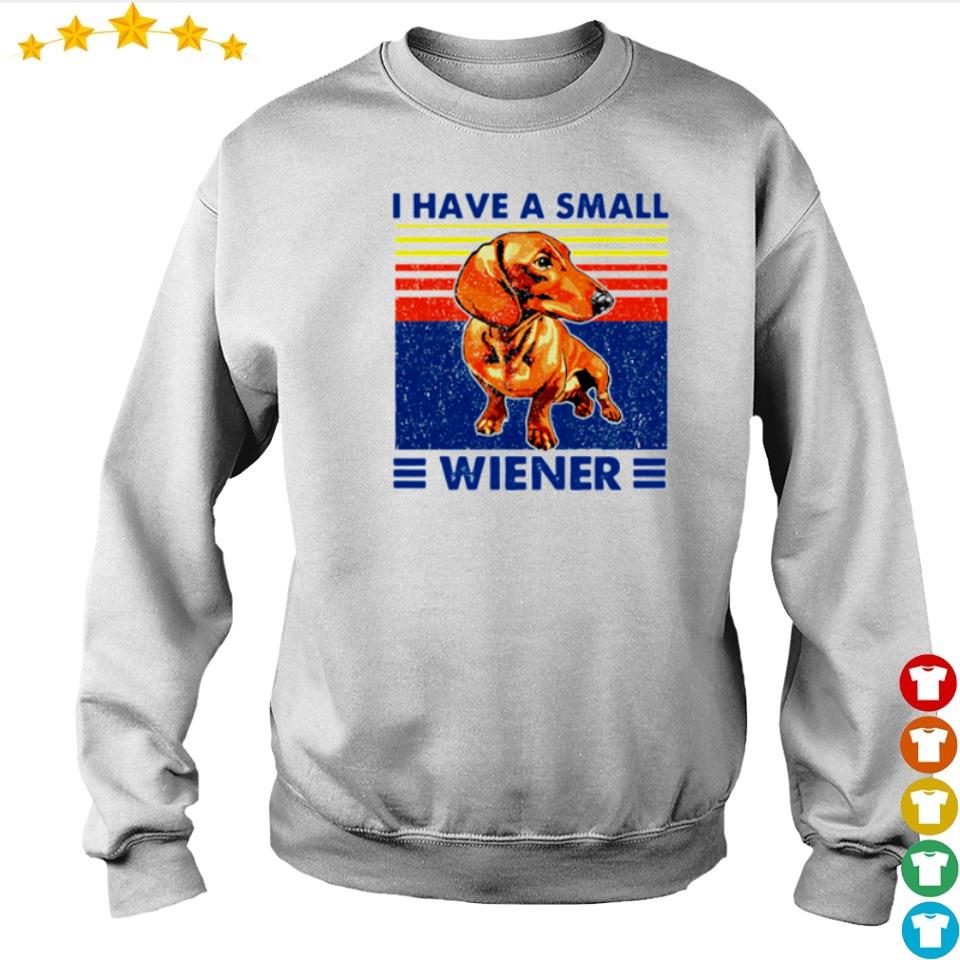 i have a small wiener shirt